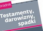 <strong>Testamenty</strong>, darowizny, spadki